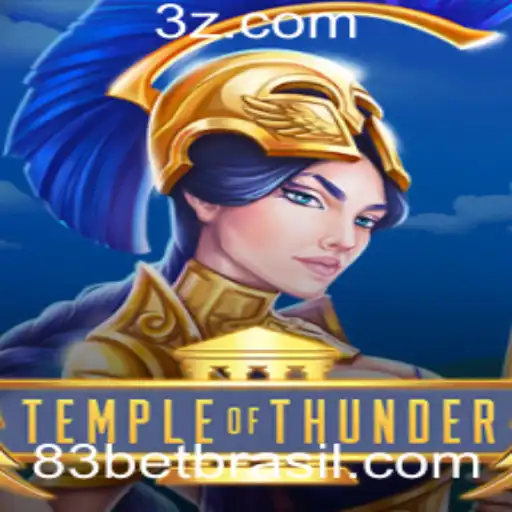 Descubra o Empolgante Jogo TempleofThunder na Plataforma 83bet